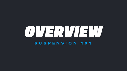 Suspension 101: Overview